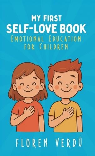 My First Self-Love Book: Emotional Education for Children
