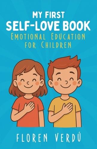 My First Self-Love Book: Emotional Education for Children
