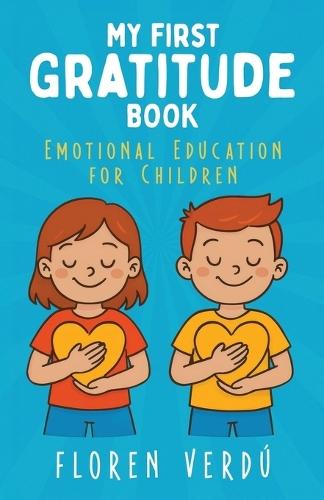 My First Gratitude Book: Emotional Education for Children