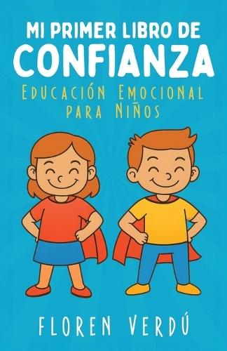 Mi primer libro de confianza: Educación emocional para niños