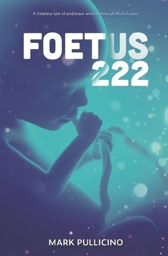 Foetus 222: A Family Survival
