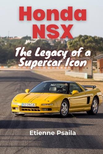 Honda NSX: The Legacy of a Supercar Icon