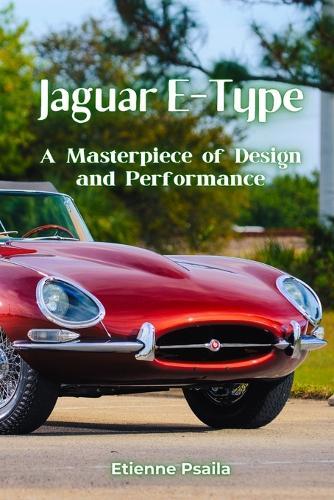 Jaguar E-Type: A Masterpiece of Design and Performance