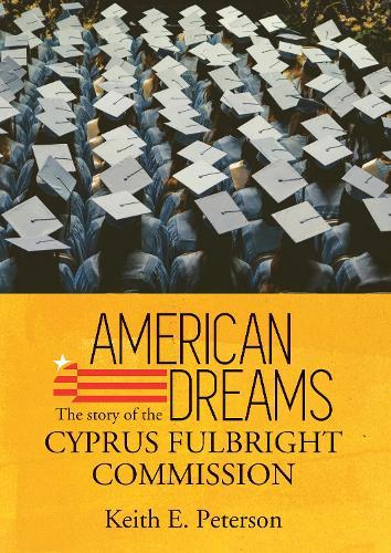 American Dreams: The Story of the Cyprus Fulbright Commission