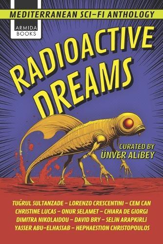 Radioactive Dreams: Mediterranean Sci-Fi Anthology