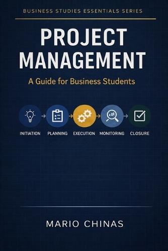 Project Management: Introduction to Project Management for Business Students