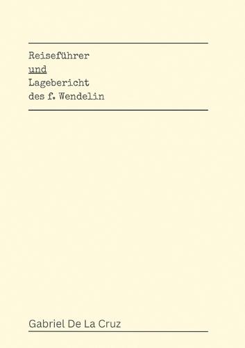 Reiseführer und Lagebericht des f. Wendelin