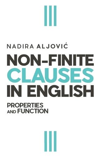 Non-Finite Clauses in English: Properties and Function