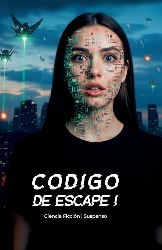 Código de Escape I: El futuro llegó... y no está de nuestro lado