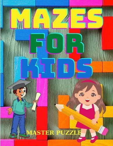 Mazes For Kids Ages 4-8: Maze Activity Book, Workbook for Games, Puzzles, and Problem-Solving