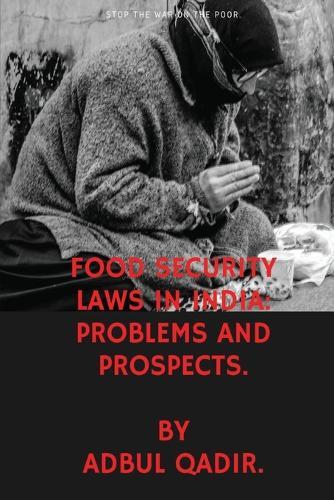 Food Security Laws In India: Problems and Prospects.