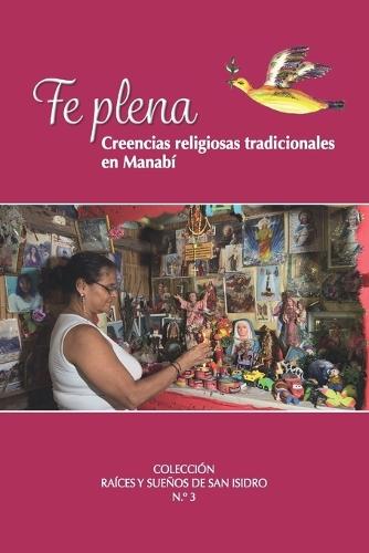 Fe Plena: Creencias religiosas tradicionales en Manabí