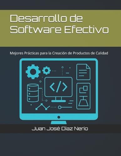 Desarrollo de Software Efectivo: Mejores Prácticas para la Creación de Productos de Calidad