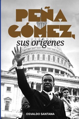 Peña Gómez, sus orígenes