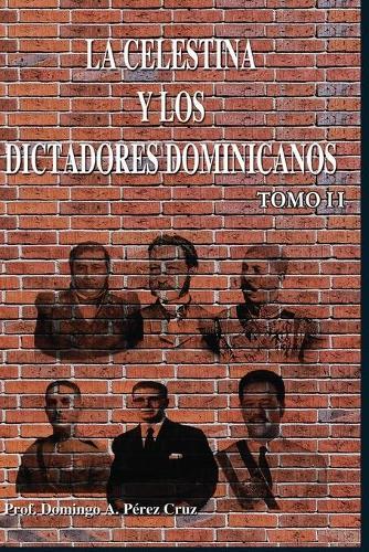 La Celestina y los dictadores dominicanos, Tomo II