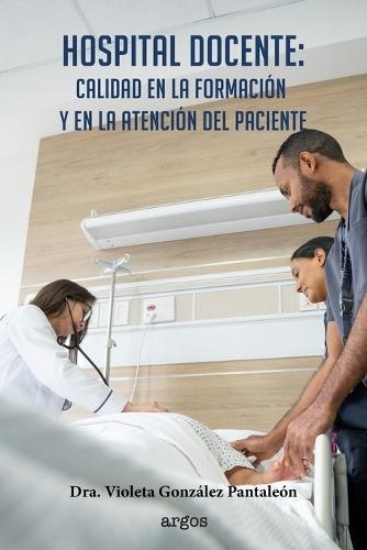 Hospital docente: Calidad en la formación y en la atención del paciente