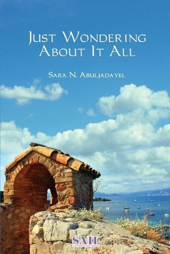 Just Wondering About It All