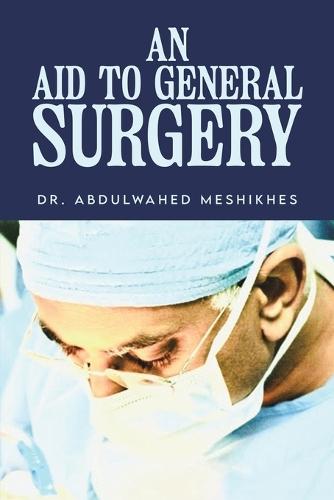 An Aid to General Surgery