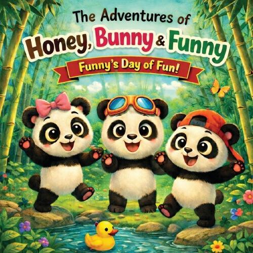 The Adventures of Honey, Bunny and Funny; Funny's Day of Fun!: Funny's Day of Fun!