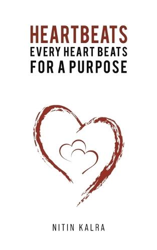 Heartbeats: Every Heart Beats for a Purpose