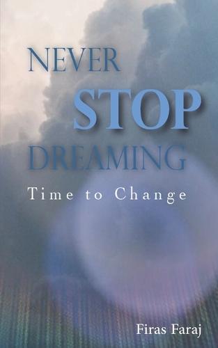 Never Stop Dreaming: Time to Change