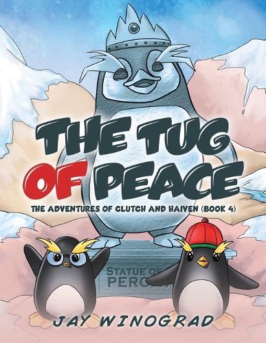 The Tug of Peace: The Adventures of Clutch and Haiven