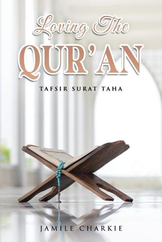 Loving the Qur'an: Tafsir Surat Taha