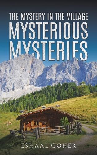 The Mystery in the Village: Mysterious Mysteries