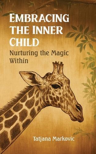 Embracing the Inner Child: Nurturing the Magic Within