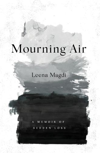 Mourning Air: A Memoir of Sudden Loss