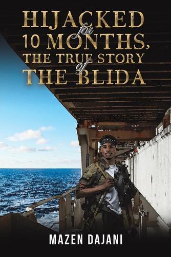Hijacked for 10 Months, the True Story of the Blida