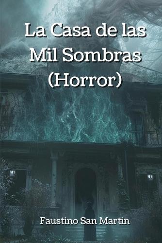 La Casa de las Mil Sombras (Horror)