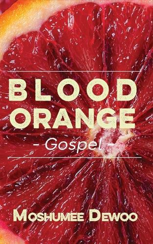 Blood Orange Gospel