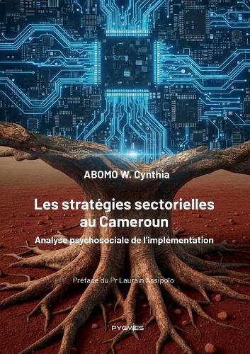 Les stratégies sectorielles au Cameroun: Analyse psychosociale de l'implémentation