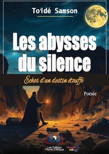 Les abysses du silence: Echos d'un destin étouffé