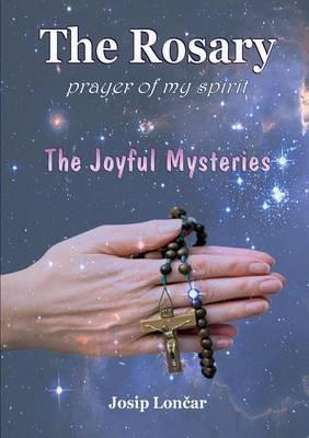 The Rosary - Prayer of My Spirit