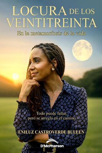Locura de los Veintitreinta: En la metamorfosis de la vida
