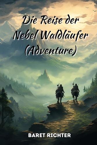 Die Reise den Nebel Waldlaufer (Adventure)