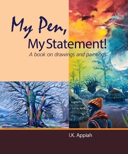 My Pen, My Statement!: A book on drawings and painting