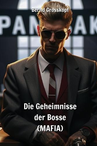 Die Geheimnisse der Bosse (MAFIA)