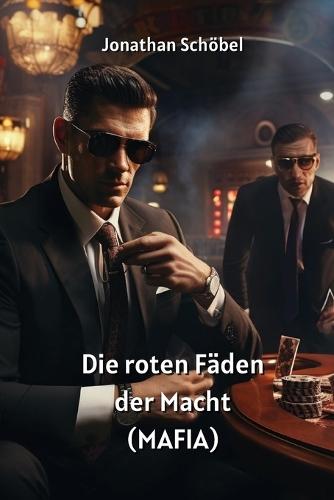 Die roten F�den der Macht (MAFIA)