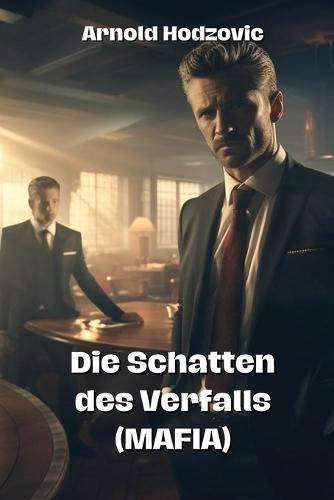 Die Schatten des Verfalls (MAFIA)
