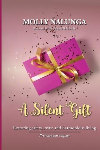 A Silent Gift: Restoring Safety, Trust and Harmonious Living