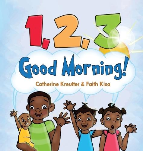 1, 2, 3, Good Morning!: In Uganda!
