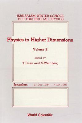 Physics In Higher Dimensions - Proceedings Of The 2nd Jerusalem Winter School For Theoretical Physics - Volume 2