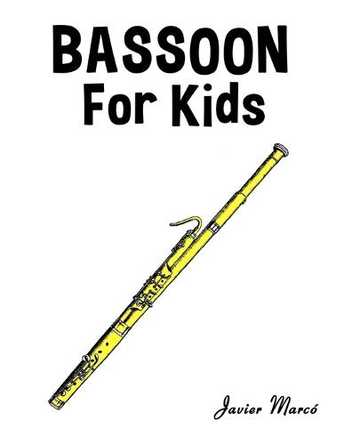Bassoon for Kids: Christmas Carols, Classical Music, Nursery Rhymes, Traditional & Folk Songs!