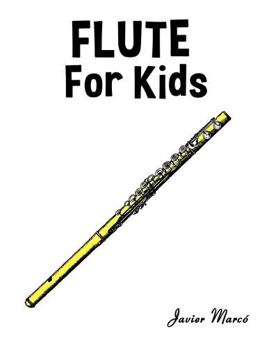 Flute for Kids: Christmas Carols, Classical Music, Nursery Rhymes, Traditional & Folk Songs!