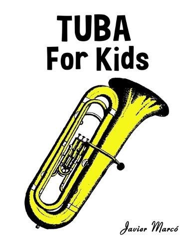 Tuba for Kids: Christmas Carols, Classical Music, Nursery Rhymes, Traditional & Folk Songs!