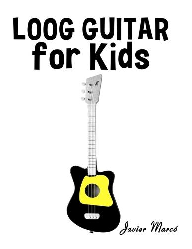 Loog Guitar for Kids: Christmas Carols, Classical Music, Nursery Rhymes, Traditional & Folk Songs!