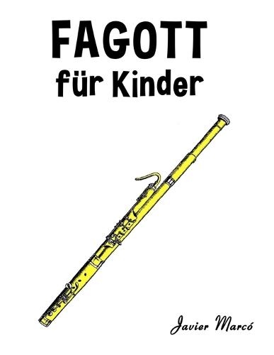 Fagott für Kinder: Weihnachtslieder, Klassische Musik, Kinderlieder, Traditionelle Lieder und Volkslieder!
